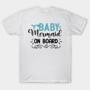 Baby mermaid on board T-Shirt